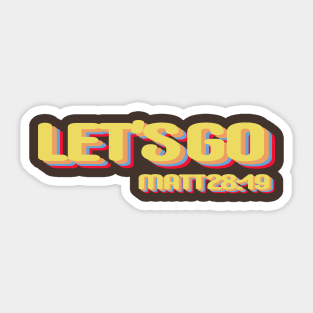 Let's Go - Matthew 28:19 Sticker